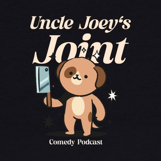 Joey Diaz's, Uncle Joey's Joint Podcast MErch by TeeTrendz